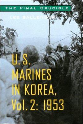 The final crucible : U.S. Marines in Korea, Vol. II, 1953