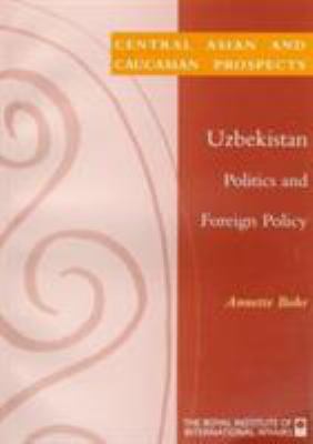 Uzbekistan : politics and foreign policy