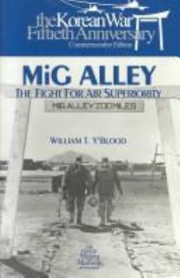 MiG Alley : the fight for air superiority
