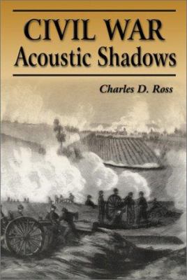 Civil War acoustic shadows