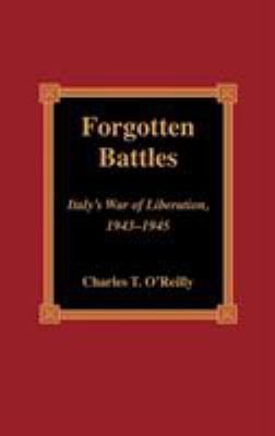 Forgotten battles : Italy's war of liberation, 1943-1945