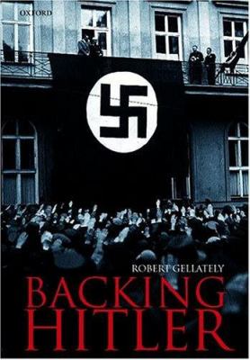 Backing Hitler : consent and coercion in Nazi Germany