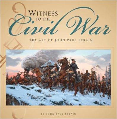 Witness to the Civil War : the art of John Paul Strain