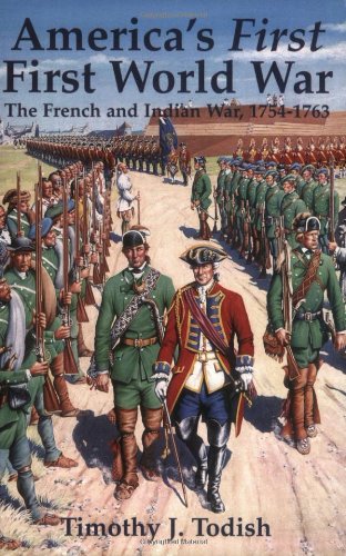 America's first first world war : the French and Indian War, 1754-1763