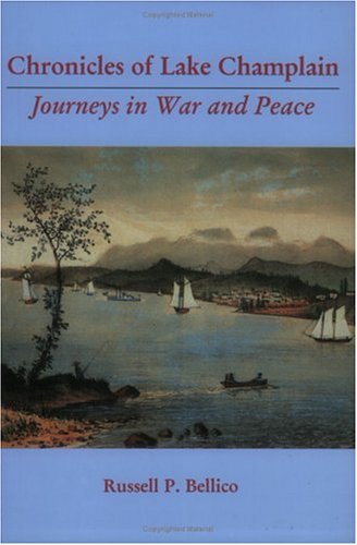 Chronicles of Lake Champlain : journeys in war and peace