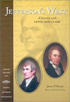 Jefferson's West : a journey with Lewis and Clark