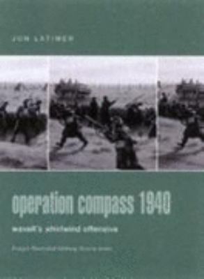 Operation Compass 1940 : Wavell's whirlwind offensive