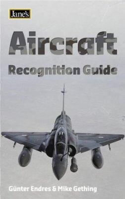 Jane's aircraft recognition guide / : compiled and edited by Geunter Endres and Michael J. Gething