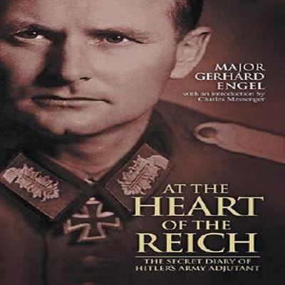 At the heart of the Reich : the secret diary of Hitler's army adjutant