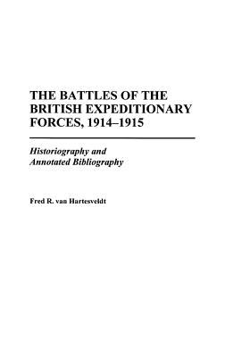 The battles of the British Expeditionary Forces, 1914-1915 : historiography and annotated bibliography