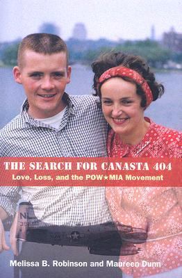 The search for Canasta 404 : love, loss, and the POW/MIA movement