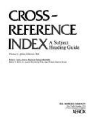Cross-reference index: a subject heading guide;