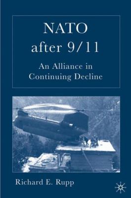 NATO after 9/11 : an alliance in continuing decline