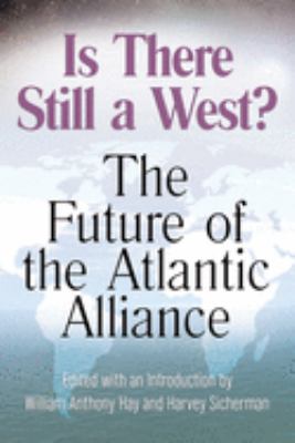 Is there still a West? : the future of the Atlantic Alliance