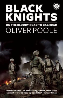 Black Knights : on the bloody road to Baghdad