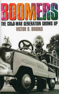Boomers : the cold-war generation grows up