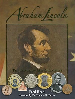 Abraham Lincoln : the image of his greatness
