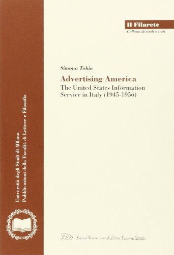 Advertising America : the United States Information Service in Italy (1945-1956)