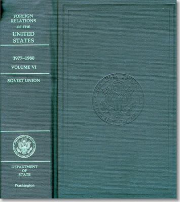 Foreign relations of the United States, 1977-1980. Volume VI, Soviet Union /