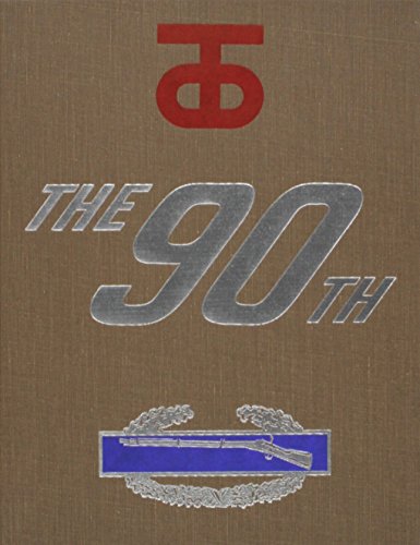 A History of the 90th Division in World War II, 6 June 1944 to 9 May 1945