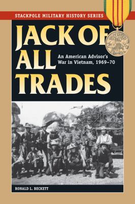 Jack of all trades : an American advisor's war in Vietnam, 1969-70