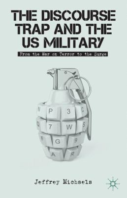 The discourse trap and the US military : from the War on Terror to the surge