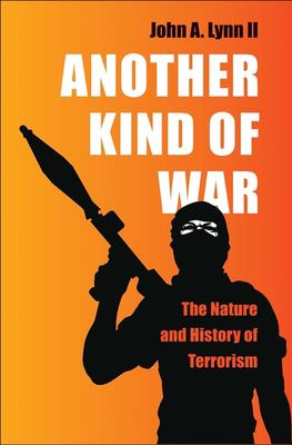 Another kind of war : the nature and history of terrorism