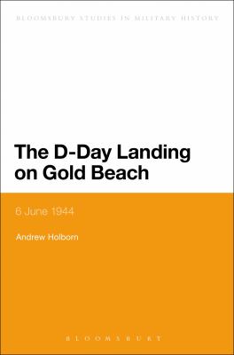 The  D-Day landing on Gold Beach : 6 June 1944
