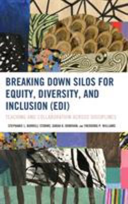 Breaking down silos for equity, diversity, and inclusion (EDI) : teaching and collaboration across disciplines