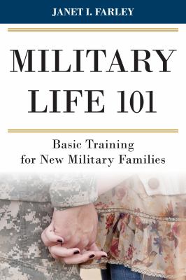 Military life 101 : basic training for new military families