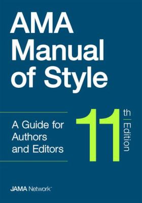 AMA manual of style : a guide for authors and editors