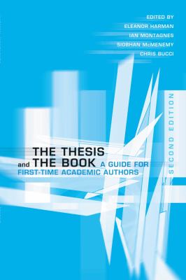 The thesis and the book : a guide for first-time academic authors