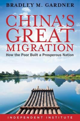 China's great migration : how the poor built a prosperous nation