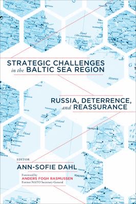 Strategic challenges in the Baltic Sea region : Russia, deterrence, and reassurance