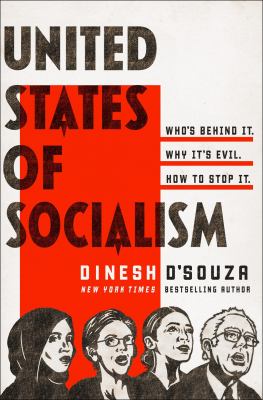 United States of socialism : Who's behind it. Why it's evil. How to stop it.
