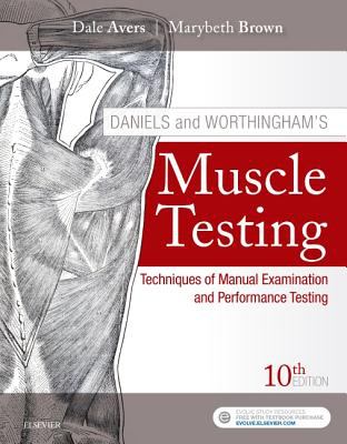 Daniels and Worthingham's muscle testing : techniques of manual examination and performance testing