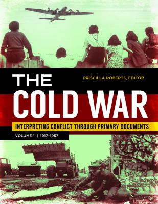 The Cold War : interpreting conflict through primary documents
