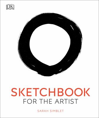 Sketch book for the artist : an inspirational guide to drawing the world around you