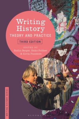 Writing history : theory and practice