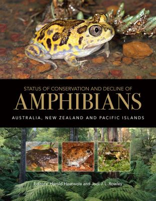 Status of conservation and decline of amphibians : Australia, New Zealand, and Pacific Islands