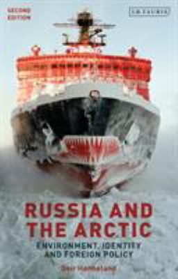 Russia and the Arctic : environment, identity and foreign policy