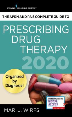 The APRN and PA's complete guide to prescribing drug therapy. 2020 /