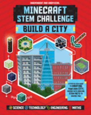 Minecraft STEM challenge. : build a city /