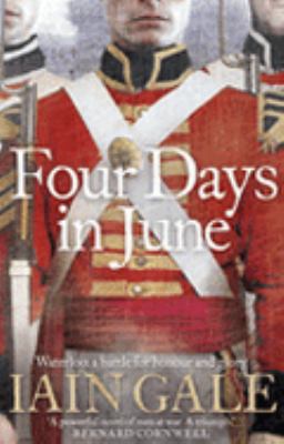 Four days in June : a battle lost, a battle won, June 1815