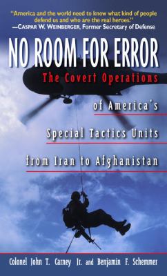 No room for error : the covert operations of America's special tactics units from Iran to Aghanistan