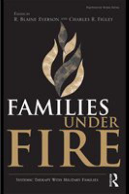 Families under fire : systemic therapy with military families