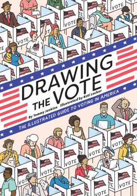 Drawing the vote : an illustrated guide to voting in America