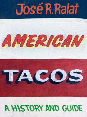 American tacos : a history and guide