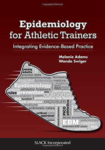 Epidemiology for athletic trainers : integrating evidence-based practice