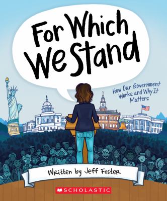 For which we stand : how our government works and why it matters